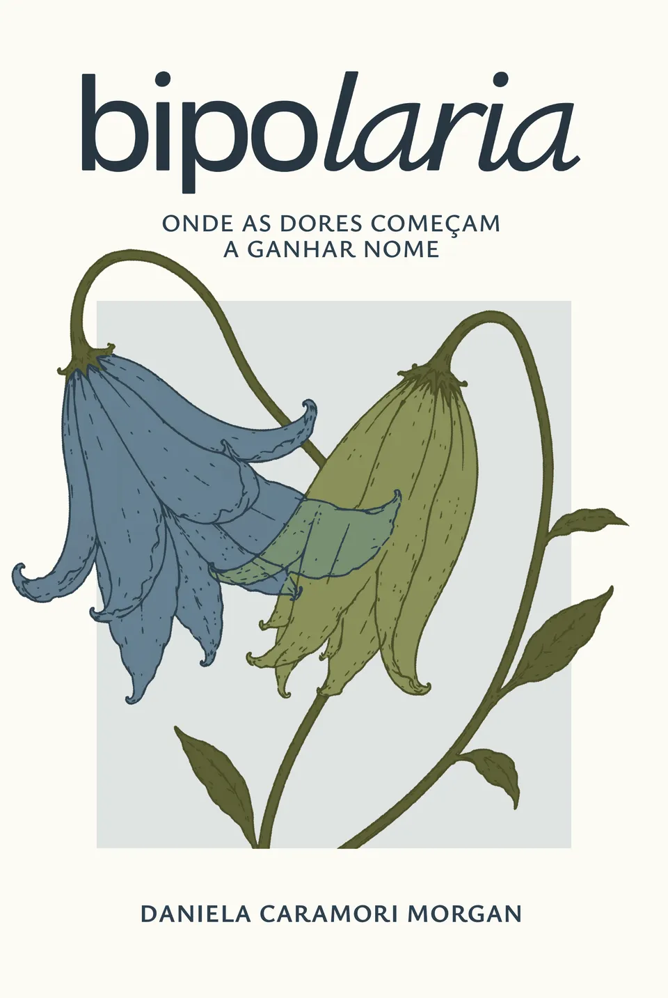 Capa do livro Bipolaria — Onde as dores começam a ganhar nome, de Daniela Caramori Morgan